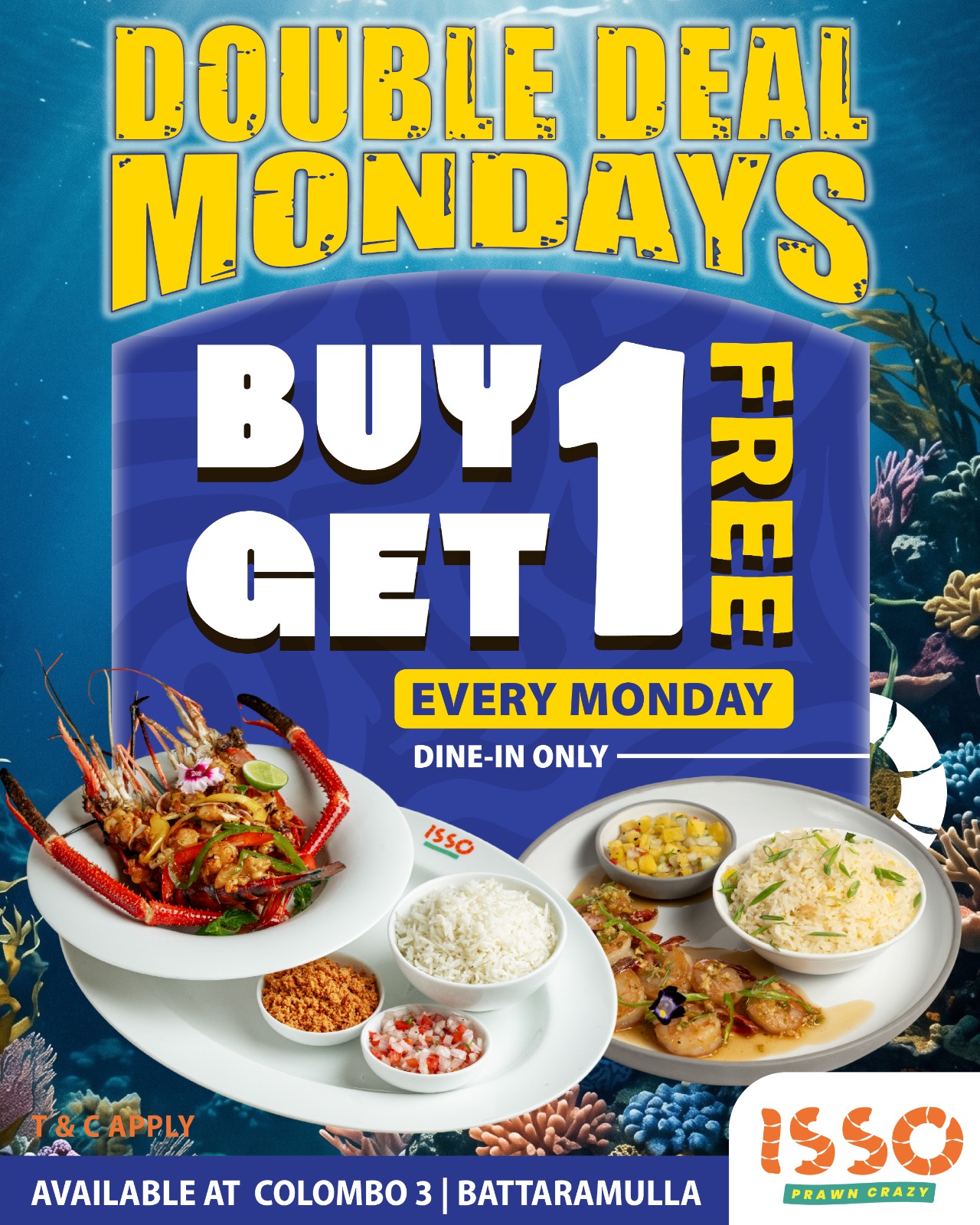 Buy One Combo Meal and get One ABSOLUTELY FREE every Monday at Isso Isso Active